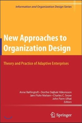 New Approaches to Organization Design: Theory and Practice of Adaptive Enterprises