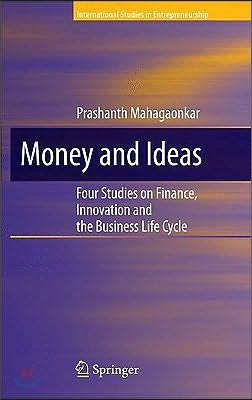 Money and Ideas: Four Studies on Finance, Innovation and the Business Life Cycle