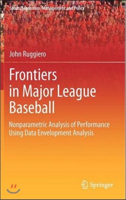 Frontiers in Major League Baseball: Nonparametric Analysis of Performance Using Data Envelopment Analysis