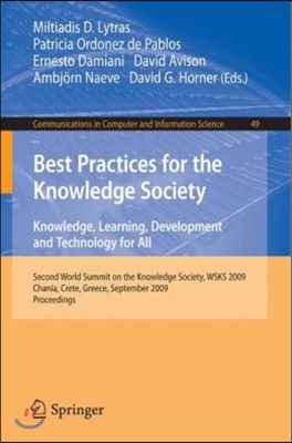 Best Practices for the Knowledge Society: Knowledge, Learning, Development and Technology for All: Second World Summit on the Knowledge Society, WSKS