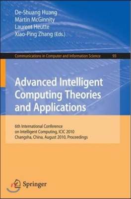 Advanced Intelligent Computing Theories and Applications: 6th International Conference on Intelligent Computing, ICIC 2010, Changsha, China, August 18