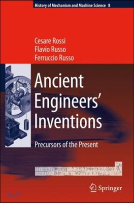 Ancient Engineers&#39; Inventions: Precursors of the Present