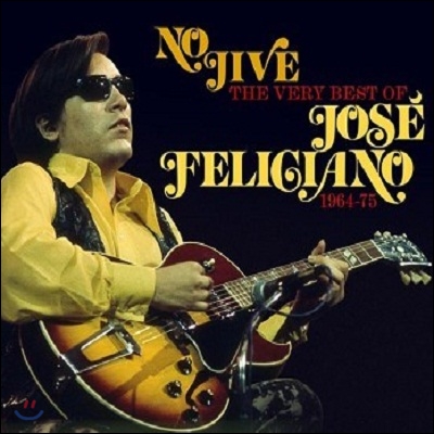 Jose Feliciano - No Jive: The Very Best Of