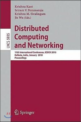 Distributed Computing and Networking: 11th International Conference, Icdcn 2010, Kolkata, India, January 3-6, 2010, Proceedings