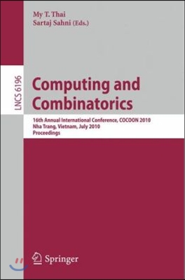 Computing and Combinatorics: 16th Annual International Conference, Cocoon 2010, Nha Trang, Vietnam, July 19-21, 2010 Proceedings