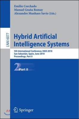 Hybrid Artificial Intelligent Systems, Part II: 5th International Conference, Hais 2010, San Sebastian, Spain, June 23-25, 2010, Proceedings