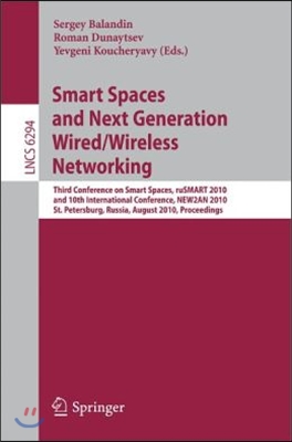 Smart Spaces and Next Generation Wired/Wireless Networking: Third Conference on Smart Spaces, ruSMART 2010 and 10th International Conference, NEW2AN 2