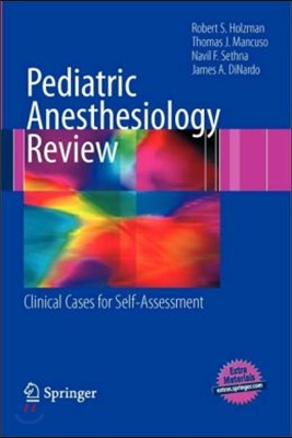 Pediatric Anesthesiology Review: Clinical Cases for Self-Assessment