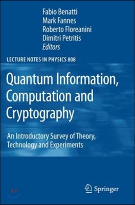 Quantum Information, Computation and Cryptography: An Introductory Survey of Theory, Technology and Experiments