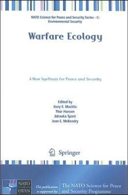 Warfare Ecology: A New Synthesis for Peace and Security