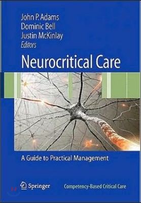 Neurocritical Care: A Guide to Practical Management