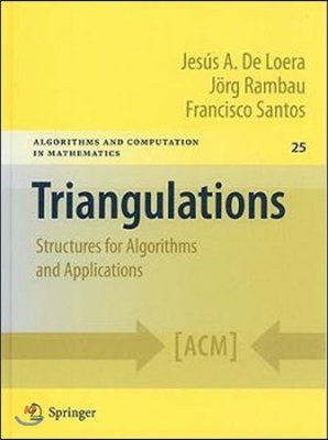 Triangulations: Structures for Algorithms and Applications