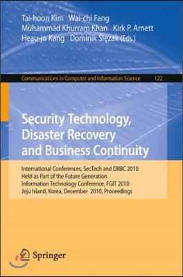 Security Technology, Disaster Recovery and Business Continuity: International Conferences, Sectech and Drbc 2010, Held as Part of the Future Generatio