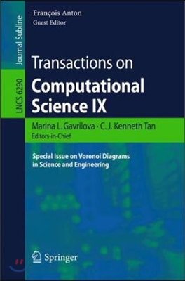 Transactions on Computational Science IX: Special Issue on Voronoi Diagrams in Science and Engineering