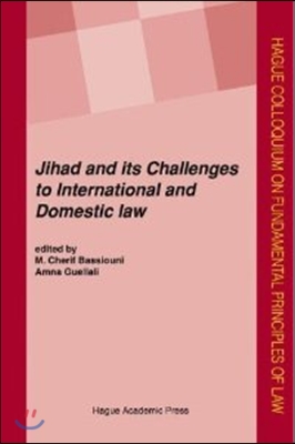 Jihad and Its Challenges to International and Domestic Law