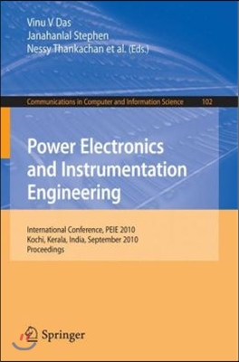 Power Electronics and Instrumentation Engineering: International Conference, PEIE 2010, Kochi, Kerala, India, September 7-9, 2010, Proceedings