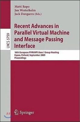Recent Advances in Parallel Virtual Machine and Message Passing Interface: 16th European Pvm/Mpi Users' Group Meeting, Espoo, Finland, September 7-10,