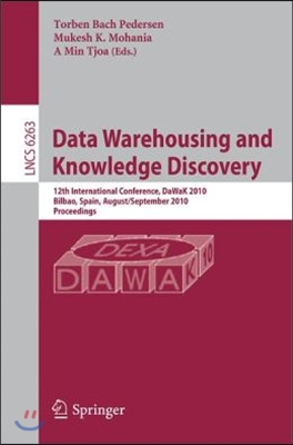 Data Warehousing and Knowledge Discovery: 12th International Conference, DaWaK 2010, Bilbao, Spain, August/September 2010, Proceedings