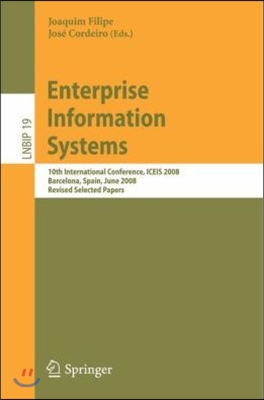 Enterprise Information Systems: 10th International Conference, ICEIS 2008, Barcelona, Spain, June 12-16, 2008, Revised Selected Papers