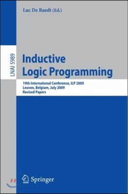 Inductive Logic Programming: 19th International Conference, Ilp 2009, Leuven, Belgium, July 2-4, 2010, Revised Papers