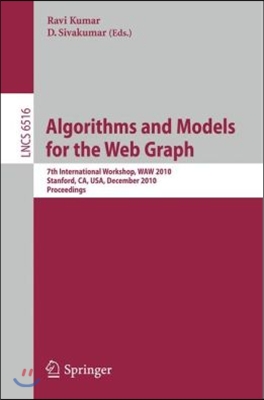 Algorithms and Models for the Web-Graph: 7th International Workshop, Waw 2010, Stanford, Ca, Usa, December 13-14, 2010, Proceedings