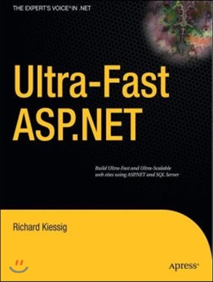 Ultra-Fast ASP.NET: Building Ultra-Fast and Ultra-Scalable Websites Using ASP.NET and SQL Server