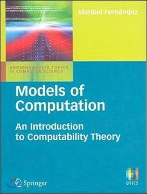 Models of Computation: An Introduction to Computability Theory