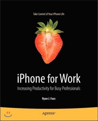 iPhone for Work: Increasing Productivity for Busy Professionals