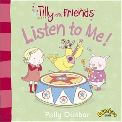 Tilly and Friends: Listen to Me! (Paperback)