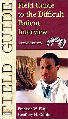 Field Guide to the Difficult Patient Interview