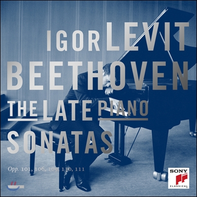 Igor Levit 베토벤: 후기 피아노 소나타 28 29 30 31 32번 (Beethoven: The Late Piano Sonatas) 이고르 레빗 