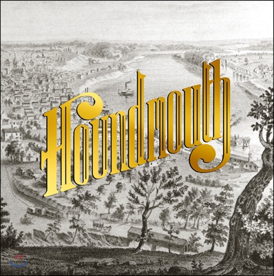 Houndmouth - From The Hills Below The City