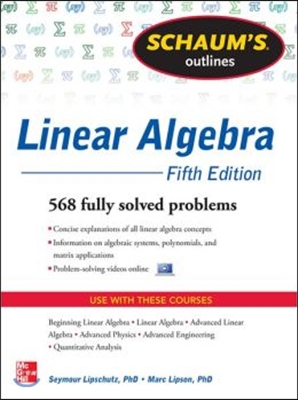 Schaum's Outline of Linear Algebra, 5/E