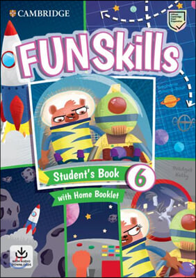 Fun Skills Level 6 Student's Book with Home Booklet and Downloadable Audio (Package)