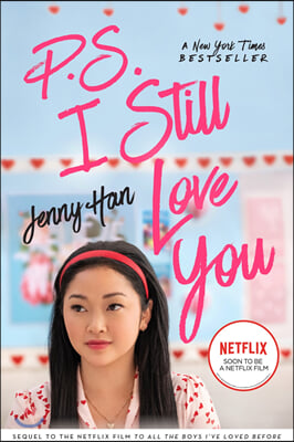 To All the Boys I&#39;ve Loved Before #2 : P.S. I Still Love You