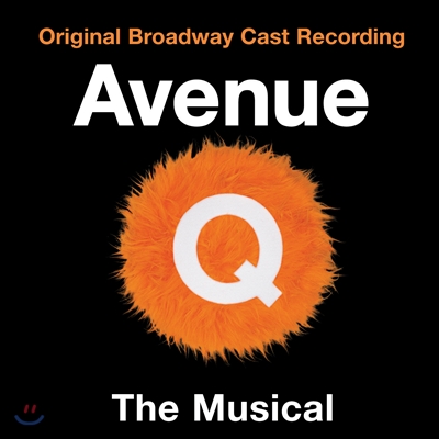 Avenue Q (뮤지컬 애비뉴 Q 오리지널 브로드웨이 캐스트 레코딩)