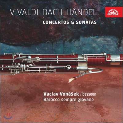 Vaclav Vonasek 비발디 / 바흐 / 헨델 : 바순 소나타와 협주곡, 오페라 바순 편곡집 (Vivaldi, Bach, Handel : Concertos & Sonatas)