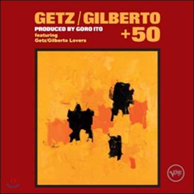 Getz: Gilberto +50