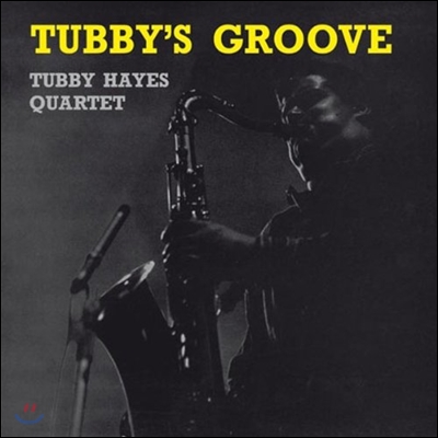 Tubby Hayes - Tubby&#39;s Groove