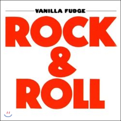 Vanilla Fudge - Rock & Roll (Remastered Edition)