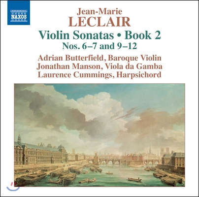 Adrian Butterfield 장-마리 르클레르: 바이올린 소나타 2권 6-7번, 9-12번 (Jean-Marie Leclair: Violin Sonatas Book 2 Nos.6-7 &amp; 9-12)
