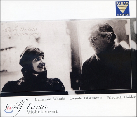 Friedrich Haider 볼프-펠라리: 바이올린 협주곡, 오페라 서곡과 간주곡 (Ermanno Wolf-Ferrari: Violin Concerto Op.26, Overtures and Prelude) 