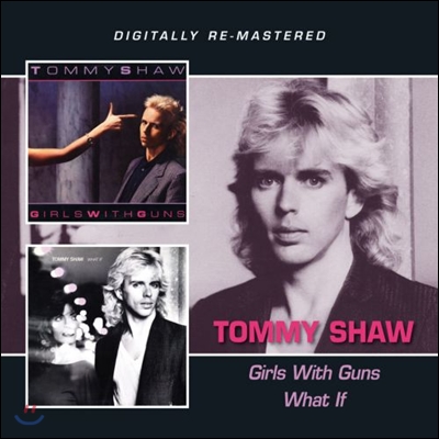 Tommy Shaw - Girls With Guns / What If