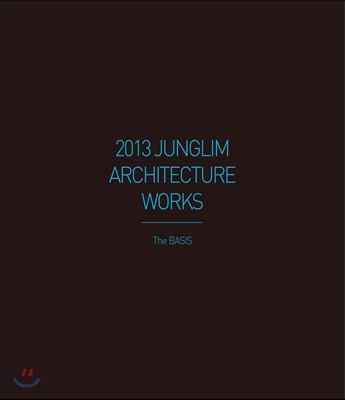 2013 JUNGLIM ARCHITECTURE WORKS