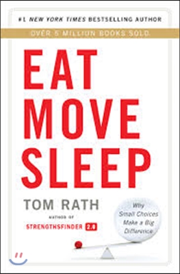 Eat Move Sleep: Why Small Choices Make a Big Difference