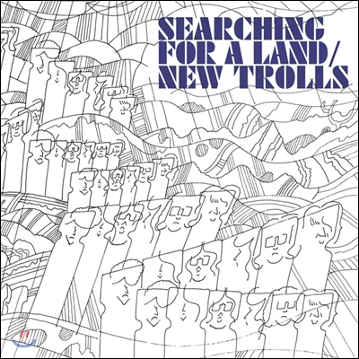 New Trolls - Searching for a Land
