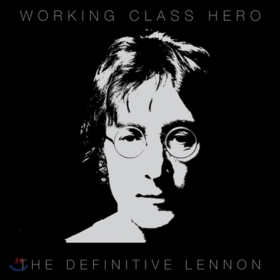 John Lennon - Working Class Hero: Definitive Lennon 존 레논 베스트 앨범 