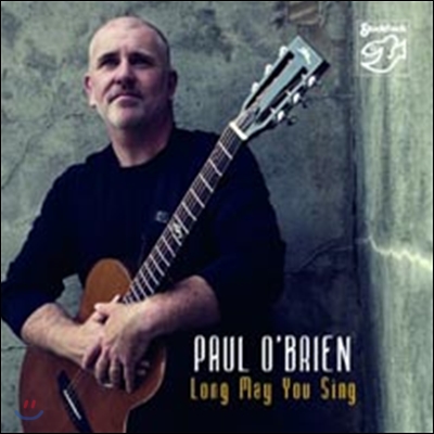 Paul O&#39;Brien - Long May You Sing 폴 오브라이언 