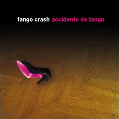 Tango Crash - Accidente de Tango