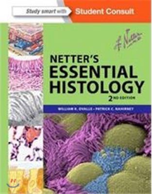 Netter&#39;s Essential Histology : with Student Consult Access (Paperback, 2 Revised edition)